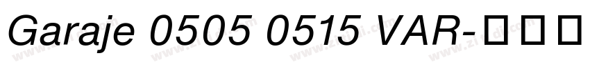 Garaje 0505 0515 VAR字体转换